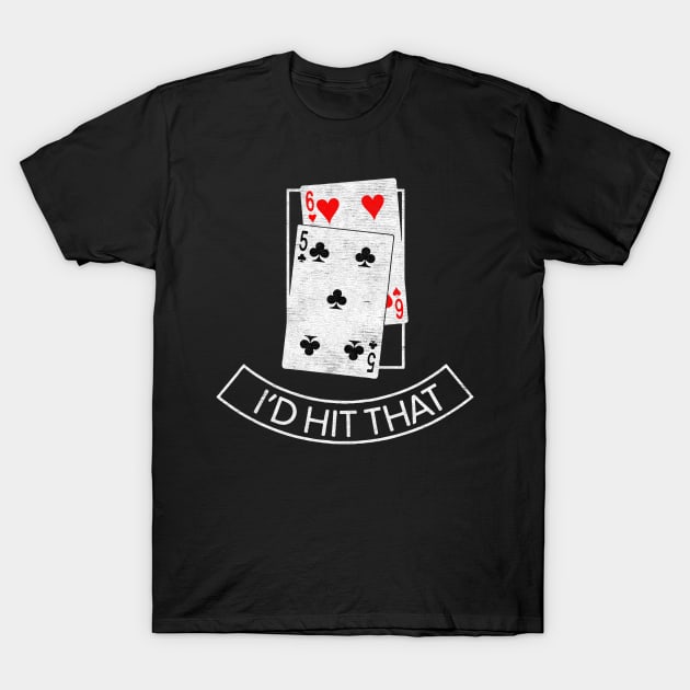 Id Hit That play card T-Shirt by yellowed